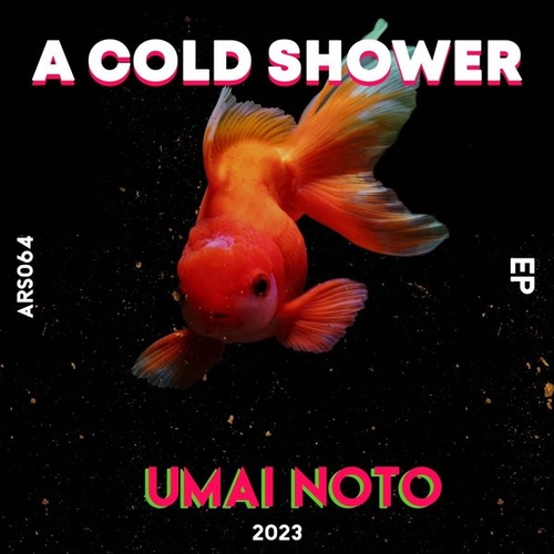 Umai Noto - A Cold Shower [ARS064]